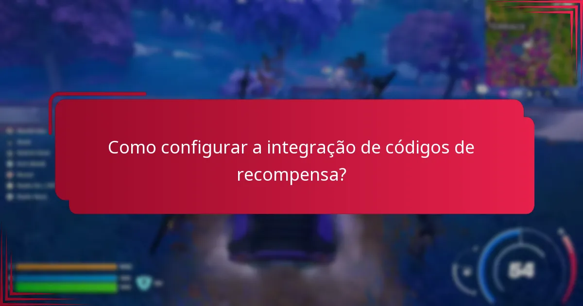 Quais são os benefícios da integração de códigos de recompensa?