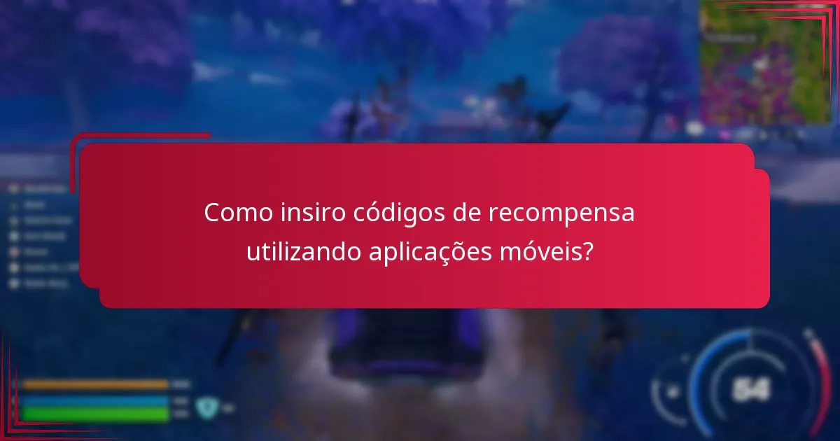 Como insiro códigos de recompensa utilizando aplicações móveis?