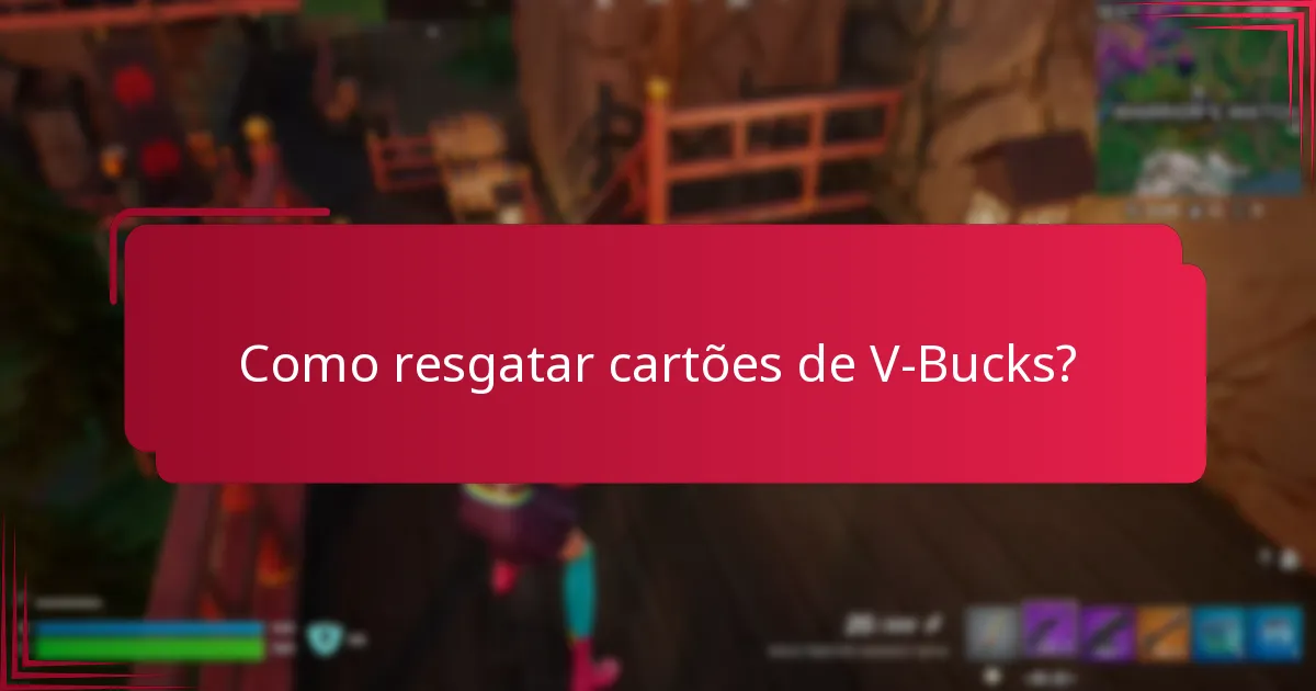 Como resgatar cartões de V-Bucks?