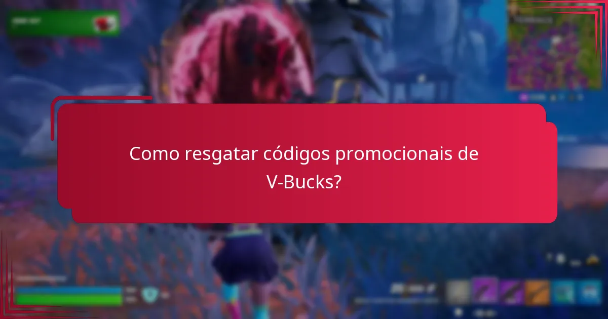 Como resgatar códigos promocionais de V-Bucks?