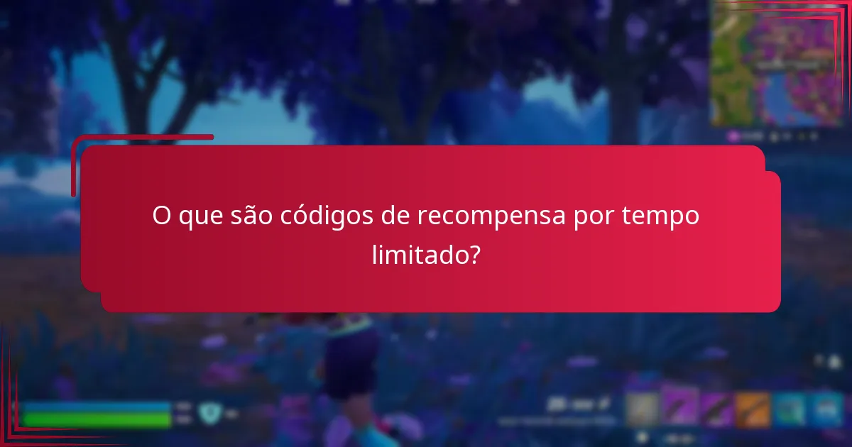 Qual é o processo de reivindicação para códigos de recompensa por tempo limitado?