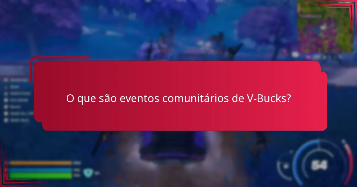 Que recompensas posso ganhar com eventos comunitários de V-Bucks?
