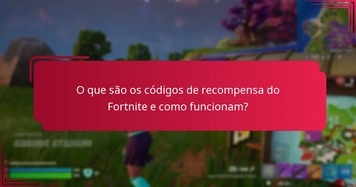 Que cosméticos podem ser obtidos através dos códigos de recompensa do Fortnite?