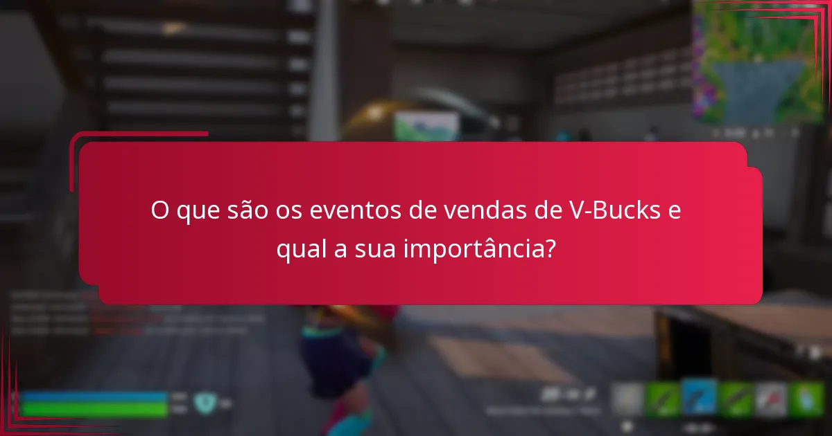 Que promoções estão disponíveis durante os eventos de vendas de V-Bucks?