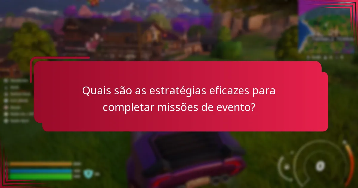 Quais ferramentas e recursos ajudam na conclusão de missões de evento?