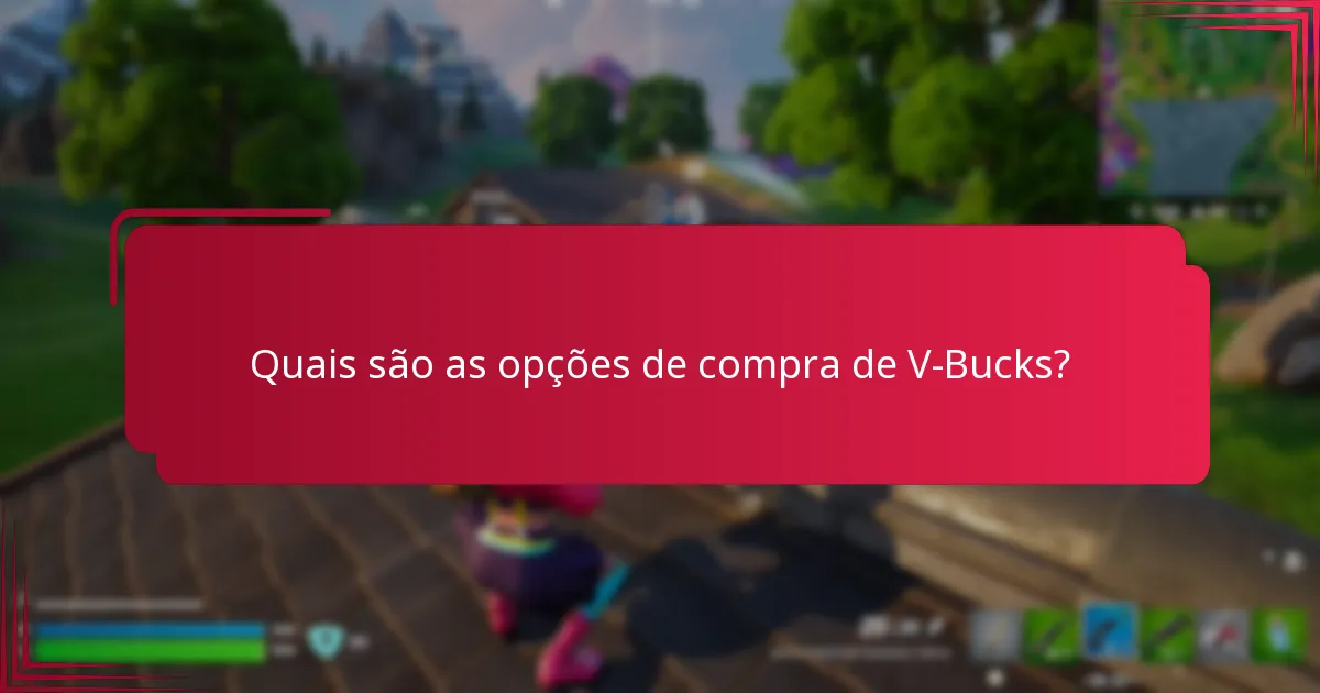 Como escolher a melhor opção de compra de V-Bucks?